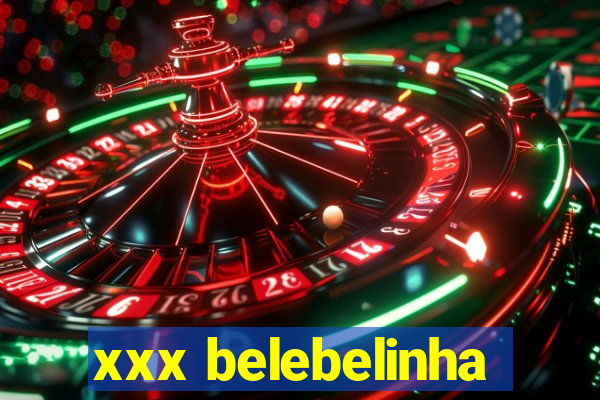 xxx belebelinha